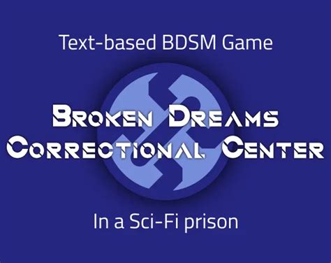 broken dreams correctional center